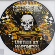 Front View : The Stunned Guys & Art Of Fighters - UNITED BY HARDNESS (PICTURE DISC) - Traxtorm / trax0084