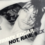 Front View : Jimmy Edgar - HOT, RAW, SEX - !K7 Records / K7265EP / 372650