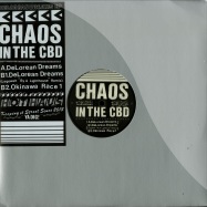 Front View : Chaos In The Cbd - DELOREAN DREAMS - Hot Haus Recs / hotshit007