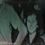 Front View : Hypoxia - DIVISION OF TRUST - Make Noise Records / MNR008