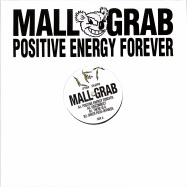 Front View : Mall Grab - POSITIVE ENERGY FOREVER - Looking For Trouble / LFT008