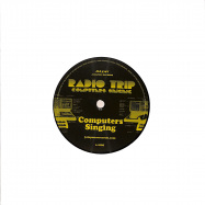 Front View : Radio Trip - COMPUTERS SINGING (7 INCH) - Jalapeno / JAL376V