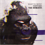 Front View : Martin Merz - VERTIGO - THE REMIXES - Vordergrundmusik / VGM025