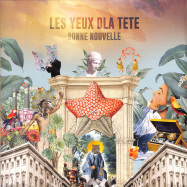 Front View : Les Yeux Dla Tete - BONNE NOUVELLE (LP) - Fais & Ris / 23669