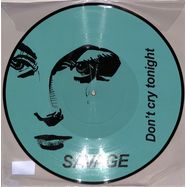 Front View : Savage - DONT CRY TONIGHT (PICTURE DISC) - Blanco Y Negro / MX133