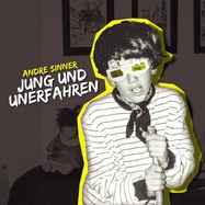 Front View : Andre Sinner - JUNG UND UNERFAHREN (LP) - Weird Sounds / WSRLP15