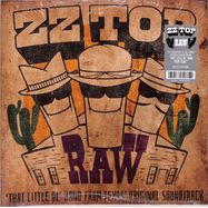 Front View : OST/ZZ Top - RAW (THAT LITTLE OL (BAND FROM TEXAS ORIGINAL SOUNDTRACK) GREY INDIE EX - BMG / 4050538808629_indie
