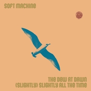 Front View : Soft Machine - 7-THE DEW AT DAWN / (SLIGHTLY) SLIGHTLY ALL THE TI (7 INCH) - My Only Desire Records / MOD7