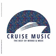 Front View : Mirko & Meex - THE BEST OF CRUISE MUSIC VOL 2: MIRKO & MEEX (LTD TRANSP BLUE VINYL) - Cruise Music / CMB 02