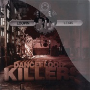 Front View : Loopin vs Lexis - DANCEFLOOR KILLERS EP - Own Style / OSTYLE005