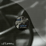 Front View : Various Artists - 5 YEARS OF LEFTROOM SAMPLER - Leftroom / LEFTX001S