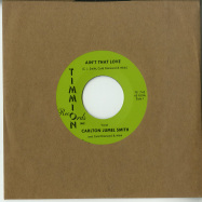 Front View : Carlton Jumel Smith ft. Cold Diamond & Mink - AINT THAT LOVE 7 INCH) - Timmion / TR742