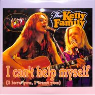 Front View : The Kelly Family - I CANT HELP MYSELF (COLOURED 7 INCH) - Kel-life / 4559804