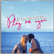 Front View : Kid Francescoli - PLAY ME AGAIN (PINK LP) - Yotanka Records / YO54 / 20252