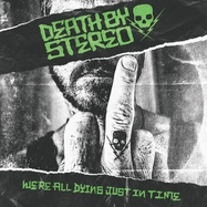 Front View : Death By Stereo - WE RE ALL DYING JUST IN TIME (COL.LP) (LP) - Concrete Jungle Records / 1027182CJR