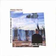 Front View : Fred Frith / Ensemble Musiques Nouvelles - SOMETHING ABOUT THIS LANDSCAPE FOR ENSEMBLE (LP) - Sub Rosa / 86733536