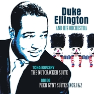 Front View : Duke Ellington & His Famous Orchestra - TCHAIKOVSKY: NUTCRACKER SUITE/GRIEG:PEER GYNT SUIT (LP) - VINYL PASSION / VP90104