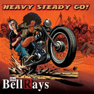 Front View : The Bellrays - HEAVY STEADY GO (LP) - Sweet Gee Music / 28314