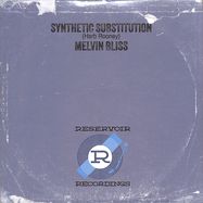 Front View : Melvin Bliss - SYNTHETIC SUBSTITUTION (7 INCH) - RESERVOIR / 21