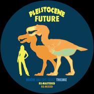 Front View : Mion aka Edit Select - THEME RE-MASTERED & RE-MIXED - Pleistocene Future / PF009