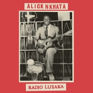 Front View : Alick Nkhata - RADIO LUSAKA (LP) - Mississippi Records / 00170285