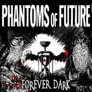 Front View : Phantoms Of Future - FOREVER DARK (WHITE LP) - Massacre Records / 2993466MS2