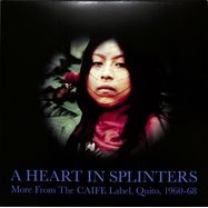 Front View : A Heart In Splinters - MORE FROM THE CAIFE LABEL, QUITO, 1960-68 (2LP) - Honest Jons Records / HJRLP085