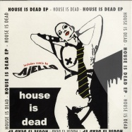 Front View : House Is Dead - HOUSE IS DEAD EP - Milk Plus / MP002