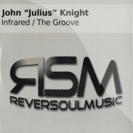 Front View : John Julius Knight - INFRARED / THE GROOVE - Reversoul rsm001