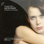 Front View : Imagination - JUST AN ILLUSION/ LINDSTROEM RMX - Juno4