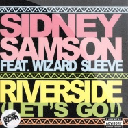 Front View : Sidney Samson ft. Wizard Sleeve - RIVERSIDE (LETS GO!) - Data Records / DATA225T