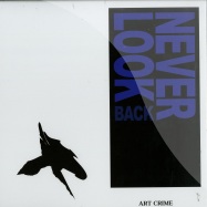 Front View : Art Crime - NEVER LOOK BACK - WT Records / WT 020