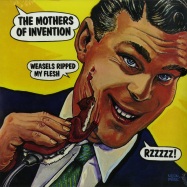 Front View : Frank Zappa and The Mothers of Invention - WEASELS RIPPED MY FLESH (LP) - Zappa Records / ZR3843-1