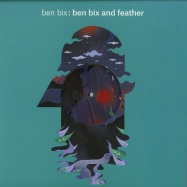 Front View : Ben Bix - BEN BIX AND FEATHER - Bodytonic Music / BTONIC008