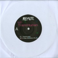 Front View : Remute - TRANSHUMAN (7 INCH) - Remute / Remutegame03