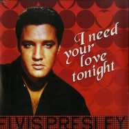 Front View : Elvis Presley - I NEED YOUR LOVE TONIGHT (180G LP) - Disques Dom / ELV306 /7981104