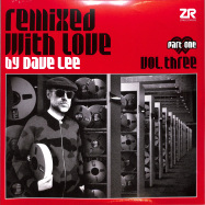 Front View : Various Artists - REMIXED WITH LOVE BY DAVE LEE VOL.3 PART 1 (2LP) - Z Records / ZeddLP045 / 05169701