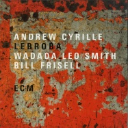 Front View : Andrew Cyrille & Wadada Leo Smith & Bill Frisell - LEBROBA (LP) - ECM Records / ECM 2589 / 7705563