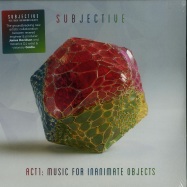 Front View : Subjective - ACT ONE: MUSIC FOR INANIMATE OBJECTS (2LP) - Masterworks / 19075871781
