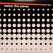Front View : Mono Han - BELOW THE WAVES (LP) (COLOURED VINYL) - Disco Modernism / DM027
