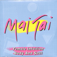 Front View : Mai Tai - FEMALE INTUITION / BODY & SOUL (7 INCH) - SMG / SMG006 / 10454121