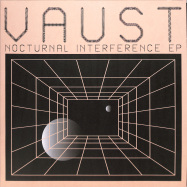 Front View : Vaust - NOCTURNAL INTERFERENCE EP - Inch By Inch Records / IBI003