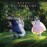 Front View : Rufus Wainwright - UNFOLLOW THE RULES (THE PARAMOUR SESSION) (LP) (CLEAR VINYL) - Bmg Rights Management / 405053865527