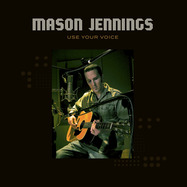 Front View : Mason Jennings - USE YOUR VOICE (LP) - Bar/None / 00154804