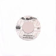 Front View : The Faithful Brothers - DANCE MY HURT AWAY (LIM.ED.) (7 INCH) - Mr. Mellow s Music / 25877