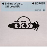 Front View : Skinny Wizard - OFF LEAD EP - Echocentric Records / ECR015