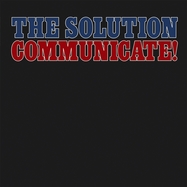 Front View : The Solution - COMMUNICATE! (LP) - Bang! Records / 00156312
