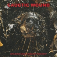 Front View : Caustic Wound - GRINDING MECHANISM OF TORMENT (LP) - Profound Lore Records / 843563186374