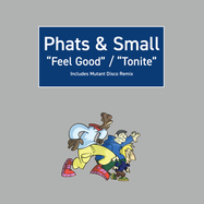 Front View : Phats & Small - FEEL GOOD / TONITE - Demon Music Group / DEMSING030