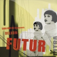 Front View : Saba Komossa Pres Delkom - FUTUR ULTRA (LP) - Discordian / DrecLP004